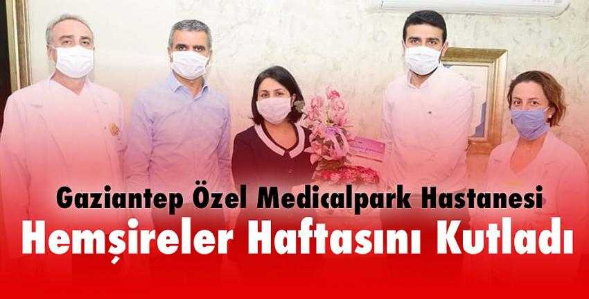 Gaziantep Özel Medicalpark Hastanesi Hemşireler Haftasını Kutladı 