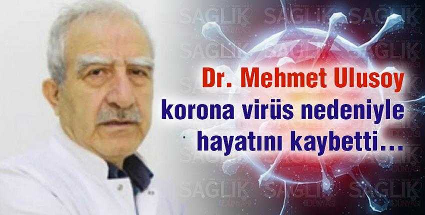 Mikrobiyoloji uzmanı Dr. Mehmet Ulusoy koronavirüs nedeniyle hayatını kaybetti