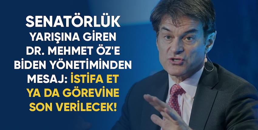 Dr. Mehmet Öz’e Biden yönetiminden mesaj: İstifa et  ya da görevine son verilecek!