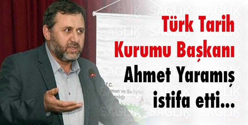 Prof. Dr. Ahmet Yaramış istifa etti