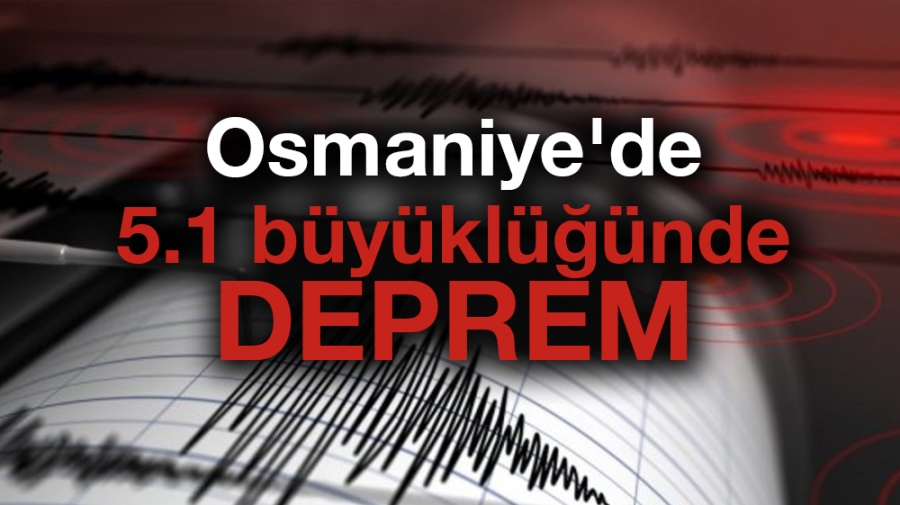 Osmaniye Düziçi’nde Deprem oldu 