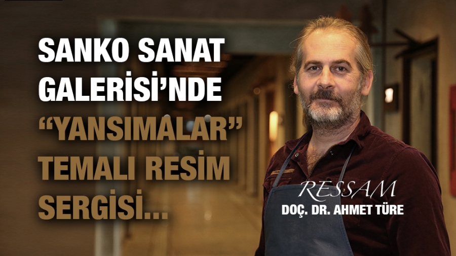 RESSAM DOÇ. DR. TÜRE: “DOĞANIN SERGİLEDİĞİ GÜZELLİKLERİ TUVALİME AKTARARAK RESMEDİYORUM”