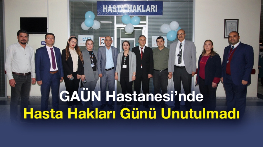 GAÜN Hastanesi’nde Hasta Hakları Günü Unutulmadı