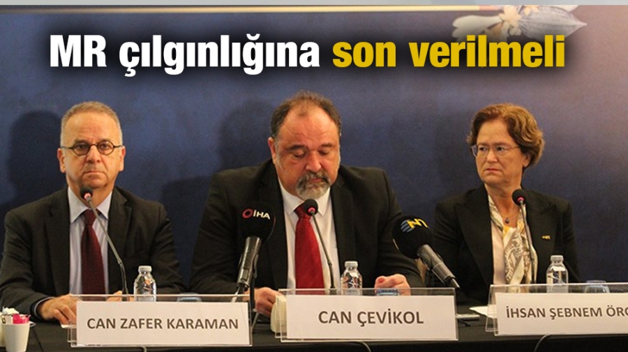 MR çılgınlığına son verilmeli