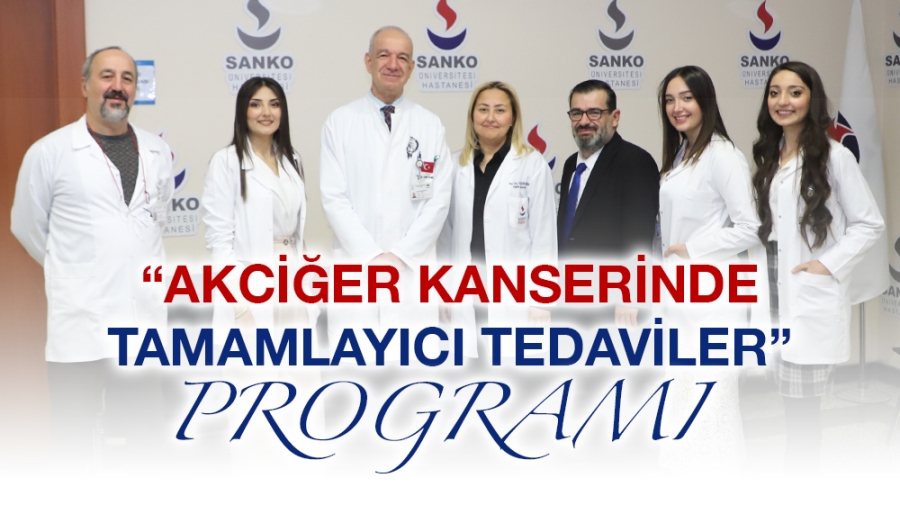 “AKCİĞER KANSERİNDE TAMAMLAYICI TEDAVİLER” PROGRAMI