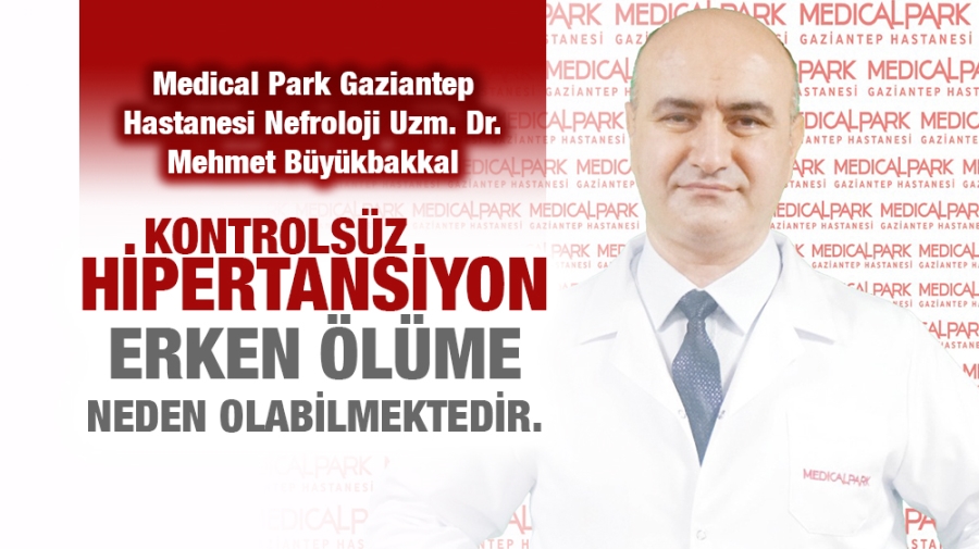 KONTROLSÜZ HİPERTANSİYON ERKEN ÖLÜME NEDEN OLABİLMEKTEDİR