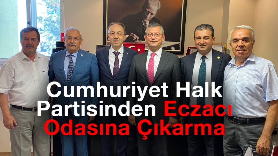 Cumhuriyet Halk Partisinden Eczacı Odasına Çıkarma