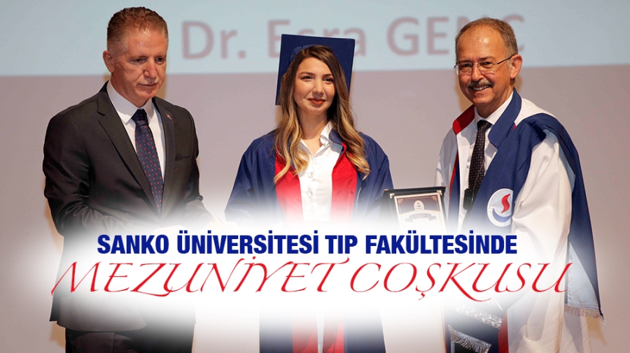 SANKO ÜNİVERSİTESİ TIP FAKÜLTESİNDE MEZUNİYET COŞKUSU