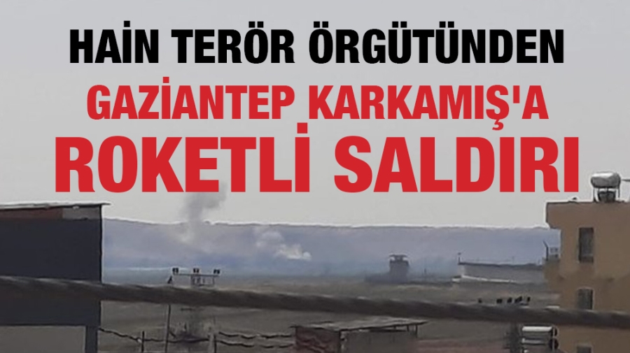 Hain terör örgütünden Gaziantep Karkamış