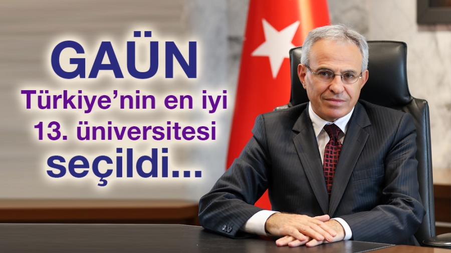 GAÜN Türkiye’nin en iyi 13. üniversitesi seçildi