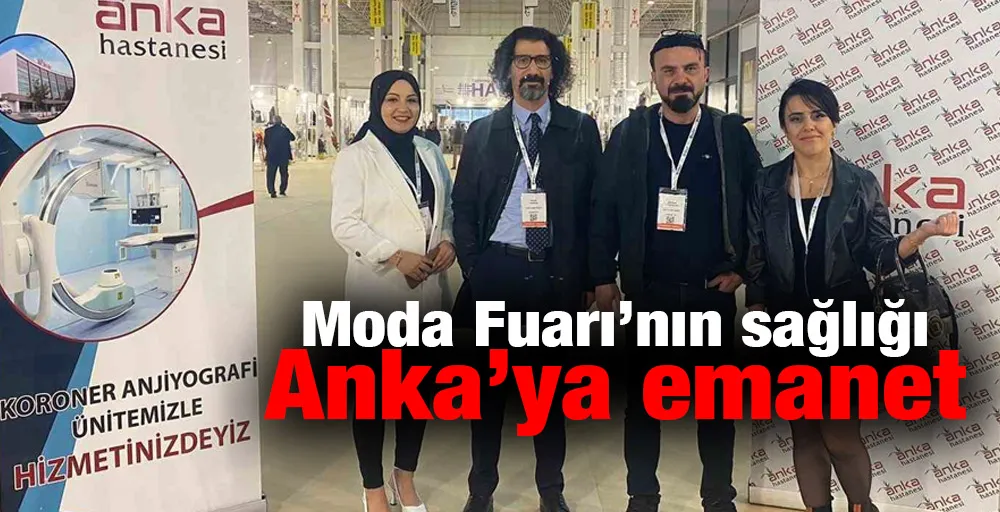 Moda Fuarı’nın sağlığı Anka’ya emanet