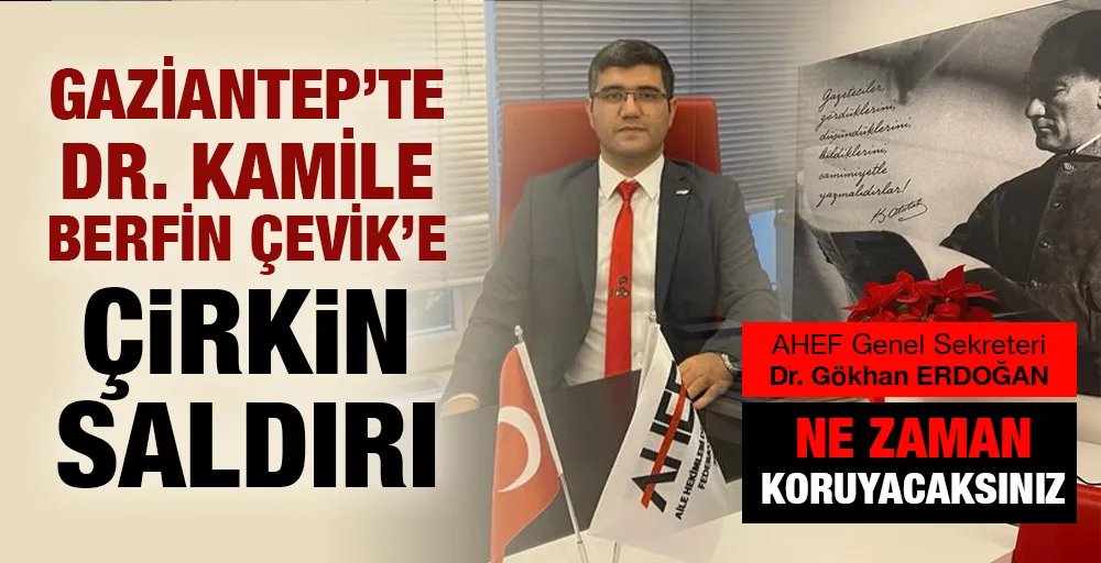 Gaziantep’te Dr. Kamile Berfin Çevik’e Çirkin Saldırı