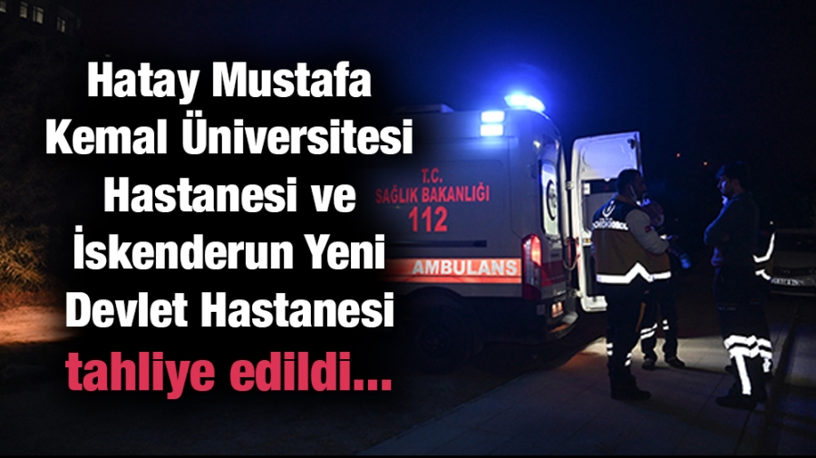 İskenderun Devlet Hastanesi tahliye edildi