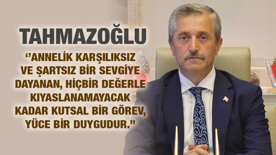 Tahmazoğlu, Anneler Günü´nü Kutladı