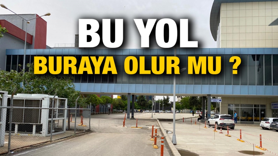 Bu yol buraya olur mu?