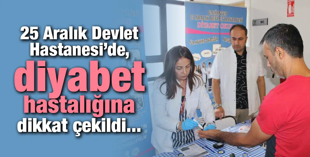 25 Aralık Devlet Hastanesi’nde, diyabet hastalığına dikkat çekildi...