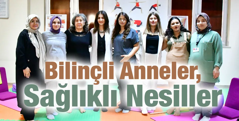 Bilinçli Anneler, Sağlıklı Nesiller