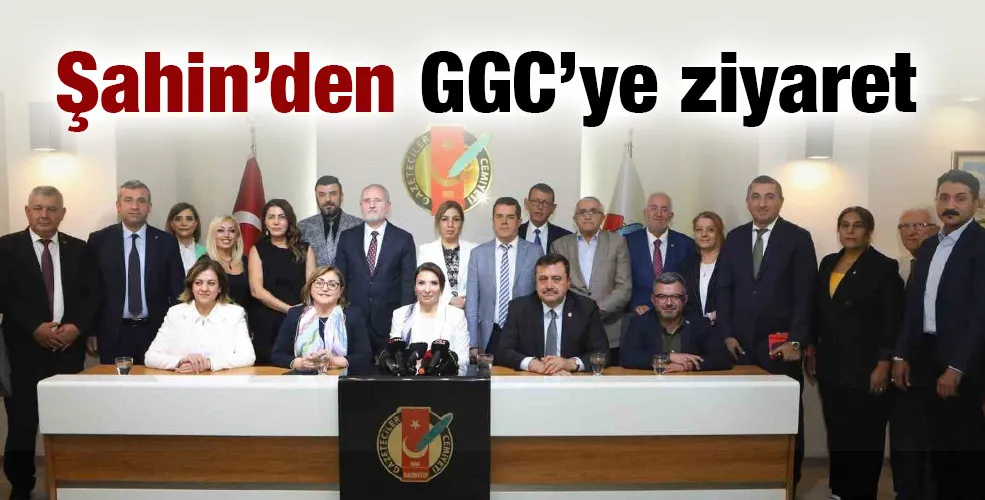 Şahin’den GGC’ye ziyaret