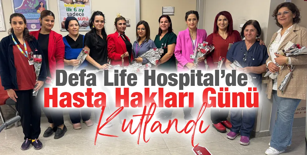 Defa Life Hospital’de Hasta Hakları Günü Kutlandı