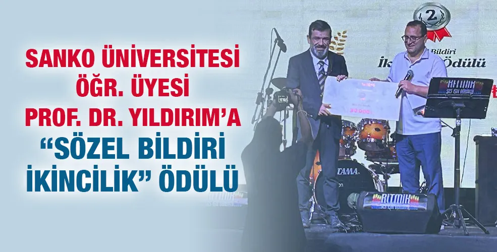 SANKO ÜNİVERSİTESİ ÖĞR. ÜYESİ PROF. DR. YILDIRIM’A “SÖZEL BİLDİRİ İKİNCİLİK” ÖDÜLÜ 