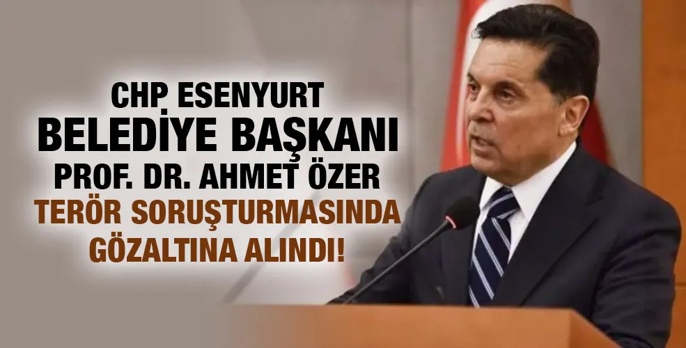 BELEDİYE BAŞKANI PROF. DR. AHMET ÖZER TERÖR SORUŞTURMASINDA GÖZALTINA ALINDI!