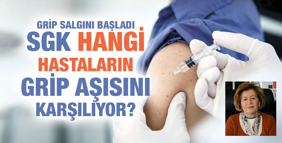 GRİP SALGINI BAŞLADI...SGK HANGİ HASTALARIN GRİP AŞISINI KARŞILIYOR?