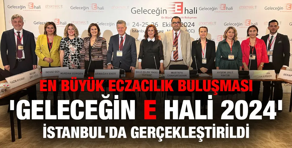 EN BÜYÜK ECZACILIK BULUŞMASI 