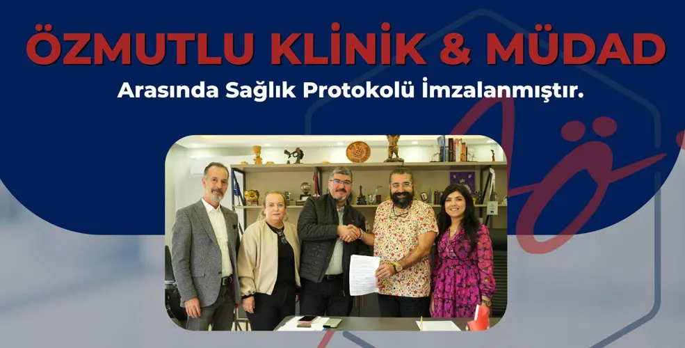 ÖZMUTLU KLİNİK ile MÜDAD arasında indirim protokolü imzalandı.