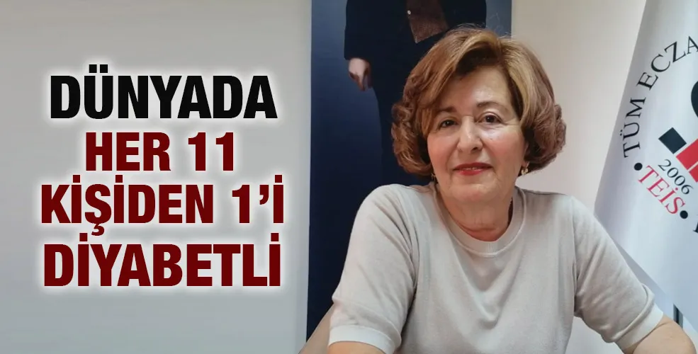 DÜNYADA HER 11 KİŞİDEN 1’İ DİYABETLİ