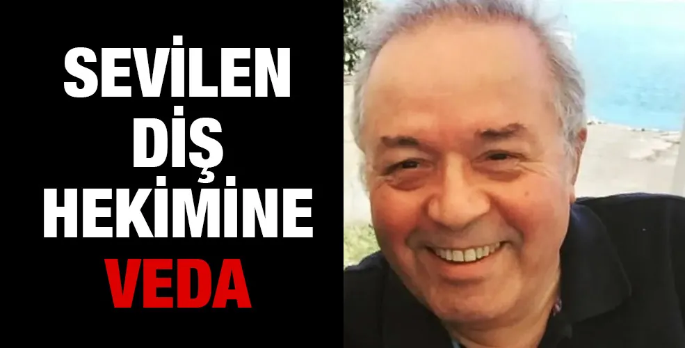 Sevilen diş hekimine veda