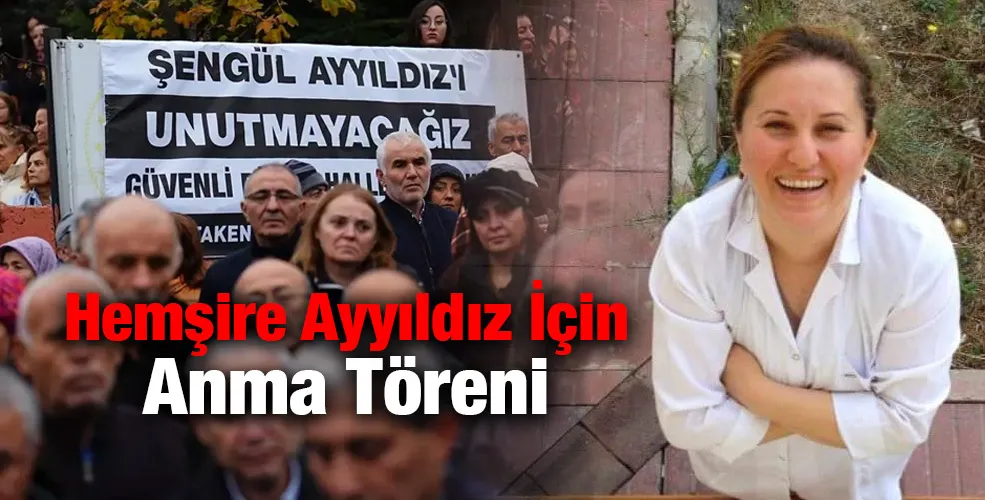 Hemşire Ayyıldız İçin Anma Töreni