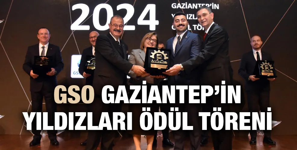 GSO GAZİANTEP’İN YILDIZLARI ÖDÜL TÖRENİ