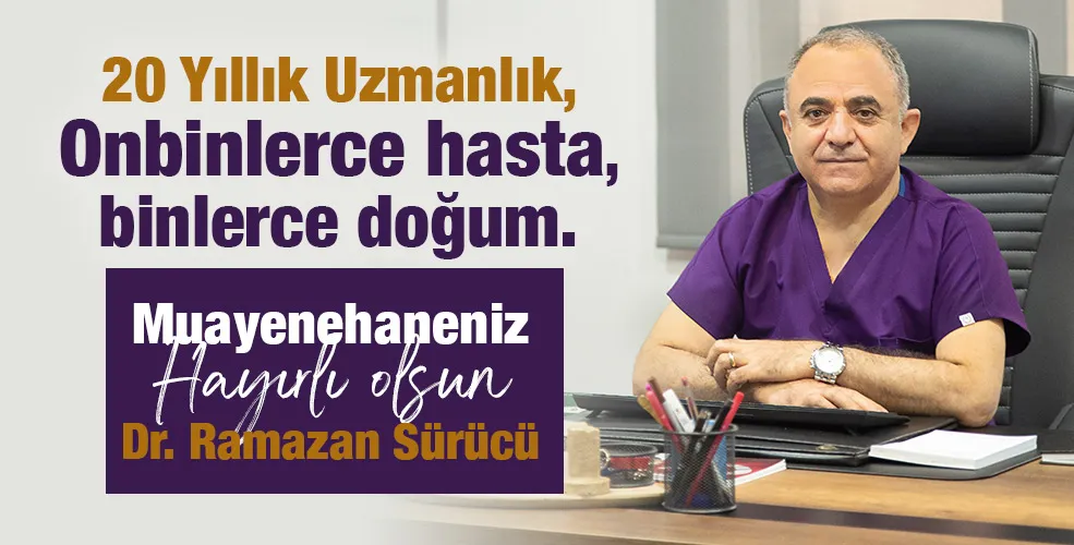 20 Yıllık Uzmanlık, onbinlerce hasta, binlerce doğum... Muayenehaneniz Hayırlı olsun Dr. Ramazan Sürücü.