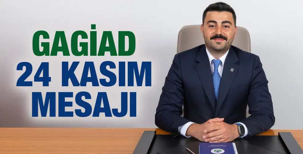 GAGİAD 24 KASIM MESAJI