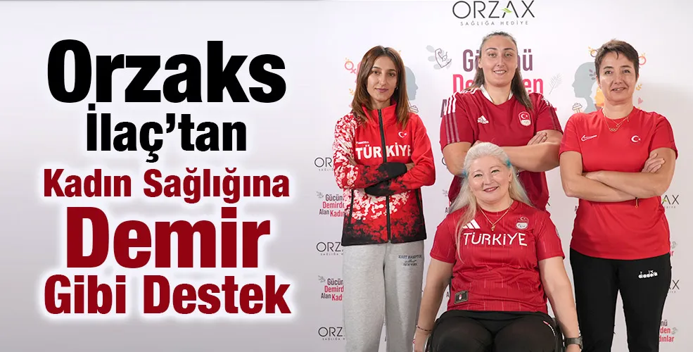 Orzaks İlaç’tan Kadın Sağlığına “Demir Gibi Destek