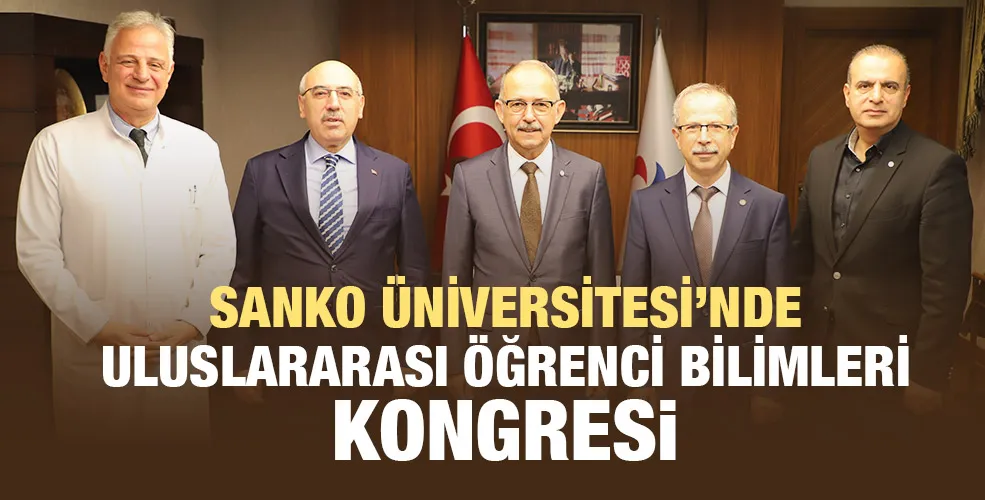 SANKO ÜNİVERSİTESİ’NDE ULUSLARARASI ÖĞRENCİ BİLİMLERİ KONGRESİ