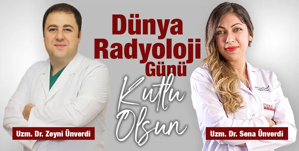 Dünya Radyoloji Günü Kutlu Olsun