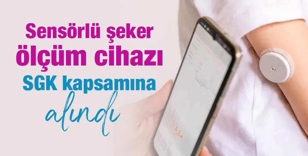 Sensörlü şeker ölçüm cihazı SGK kapsamına alındı