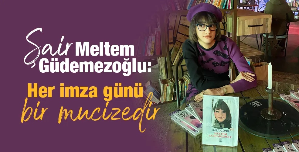 Her imza günü bir mucizedir.