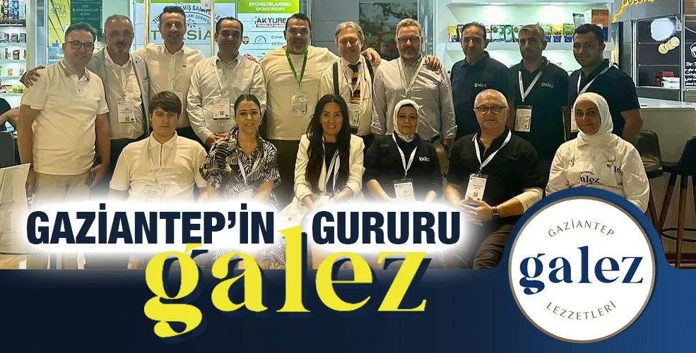 GAZİANTEP’İN GURURU 