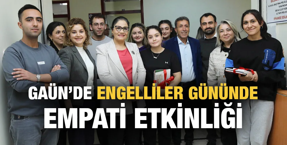 GAÜN’DE ENGELLİLER GÜNÜNDE EMPATİ ETKİNLİĞİ