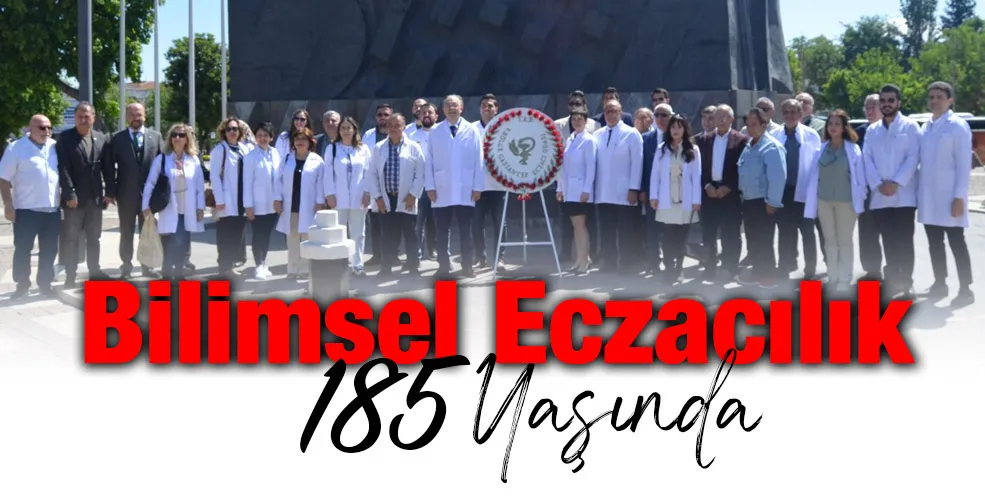 BİLİMSEL ECZACILIK 185 YAŞINDA!