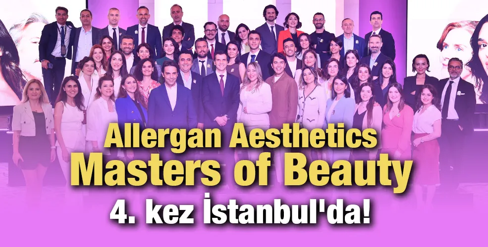 Allergan Aesthetics Masters of Beauty 4. kez İstanbul