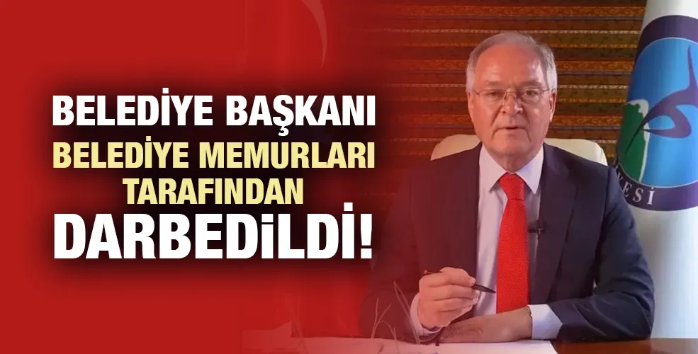 Belediye Başkanı Belediye memurları tarafından darbedildi!