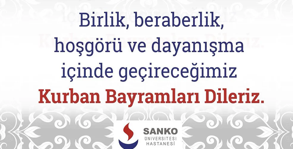 SANKO ÜNİVERSİTESİ HASTANESİ KURBAN BAYRAMI İLANI