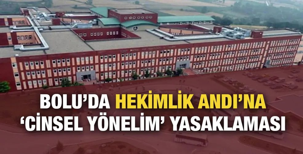 Bolu’da Hekimlik Andı’na ‘cinsel yönelim’ yasaklaması