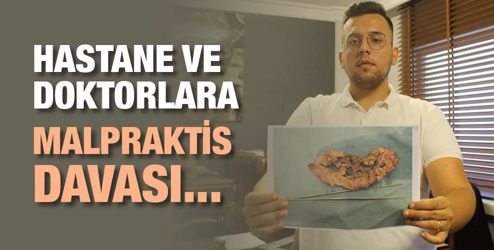 Hastane ve doktorlara malpraktis davası