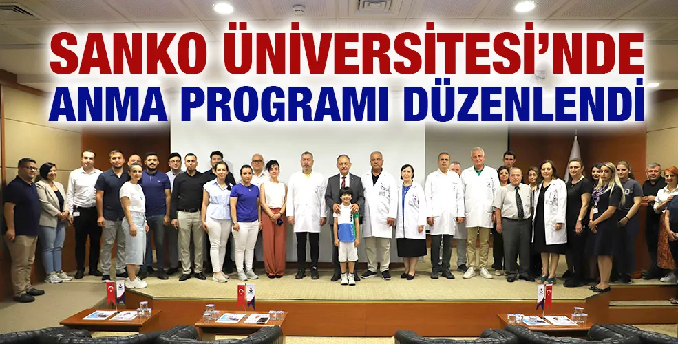 SANKO ÜNİVERSİTESİ’NDE ANMA PROGRAMI DÜZENLENDİ