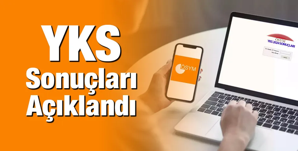 YKS sonuçları açıklandı