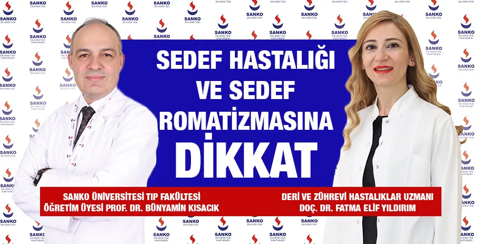 SEDEF HASTALIĞI VE SEDEF ROMATİZMASINA DİKKAT